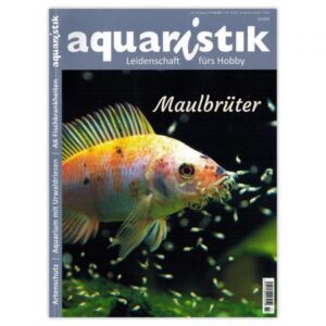 aquaristik - Leidenschaft fürs Hobby, Ausgabe 3/2025